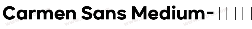 Carmen Sans Medium字体转换 Carmen Sans Medium字体转换